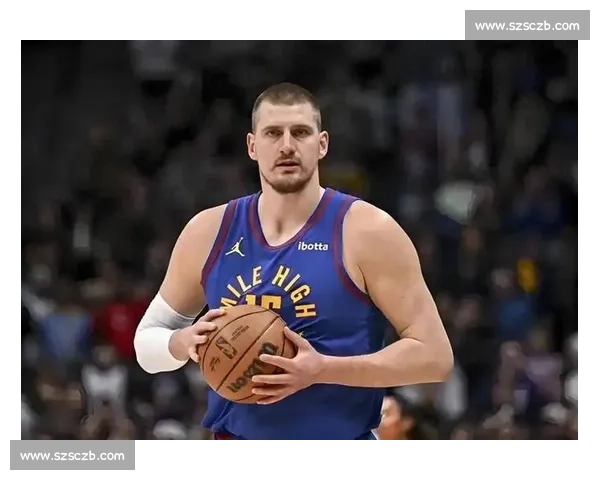 二轮秀逆袭传奇:从边缘人到三届 MVP,约基奇如何重塑中锋定义 二轮秀逆袭传奇:从边缘人到三届 MVP,约基奇如何重塑中锋定义